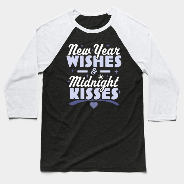 New Year Wishes and Midnight Kisses - Happy New Years Eve Baseball T-Shirt by OrangeMonkeyArt